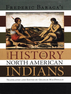 cover image of Frederick Baraga's Short History of the North American Indians